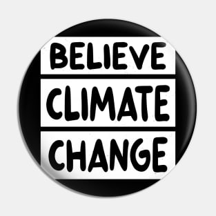 Believe Climate Change Pin