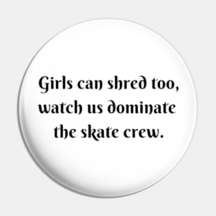 Girls Dominate Skate Crew Pin