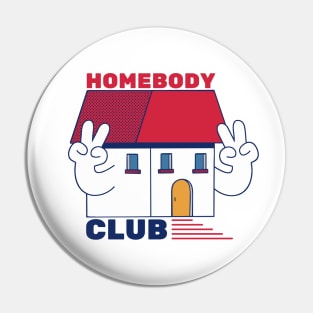 Homebody Club Pin