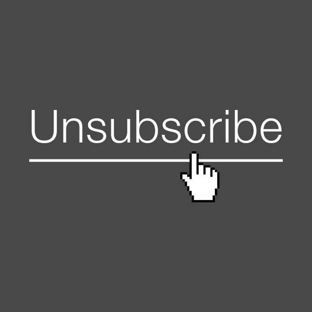 Unsubscribe by TONYSTUFF