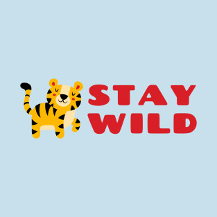 Stay Wild T-Shirt