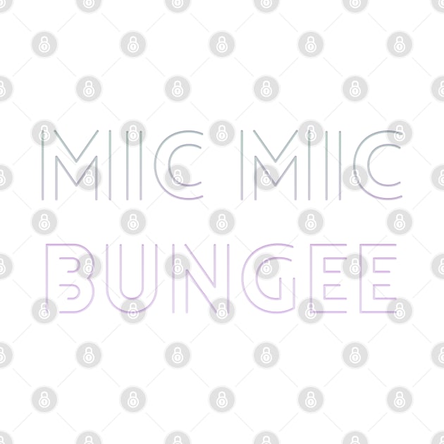 mic mic bungee by cahacc