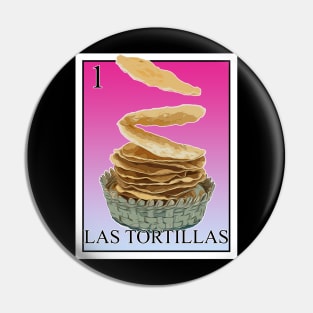 LAS TORTILLAS Pin