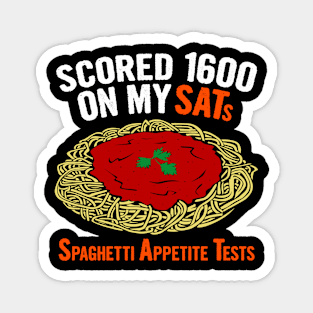 Scored 1600 on my SATs Magnet