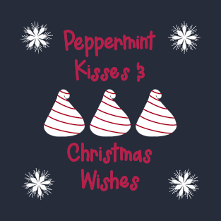 Peppermint Kisses and Christmas Wishes T-Shirt