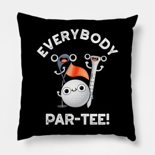 Everybody Par-tee Cute Golf Pun Pillow