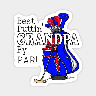BEST PUTTIN GRANDPA BY PAR! Golfing Grandpa Magnet