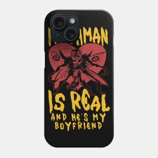 Mothman Is Real And He's My Boyfriend - Cryptid, Oddly Specific, Meme, Ironic Phone Case