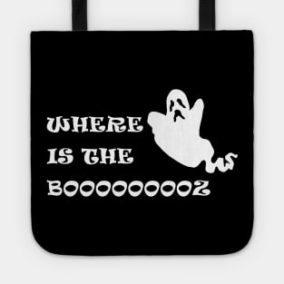 I am here for the booooz Tote