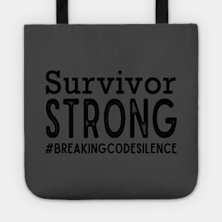 Survivor Strong - #breakingcodesilence Tote