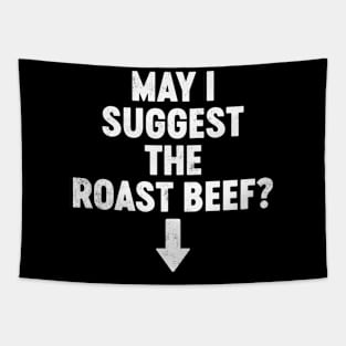 Funny Offensive May I Suggest The Roast Beef? Tapestry