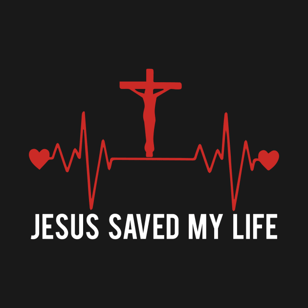 Jesus Saved My Life T Shirt For Women Men by Xamgi