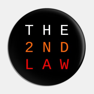 The 2nd Law // Typography Pin