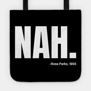 Nah Rosa Parks Quote, Black History, Black Queen, African American Tote