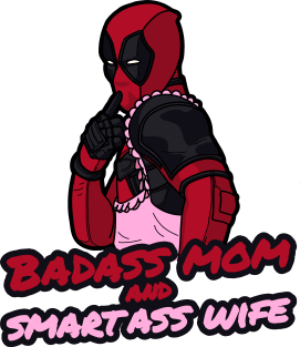 Badass Mom and Smartass Wife  T-Shirt Magnet