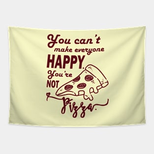 You're not pizza - funny, food, food tshirt, junk food, fast food Tapestry