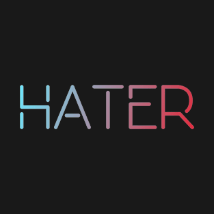 Hater T-Shirt