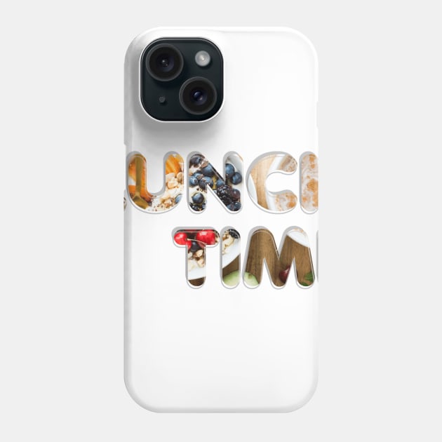 LUNCH TIME Phone Case by afternoontees