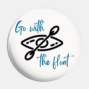 Go with the Float Pin