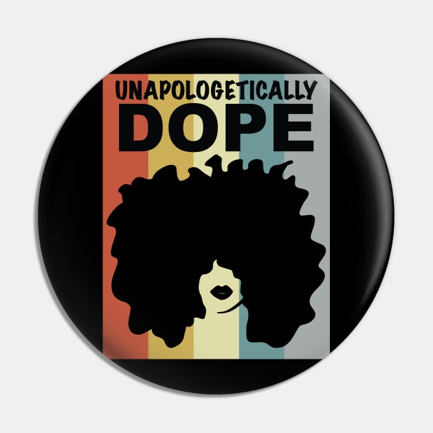 Unapologetically Dope Afro Black Woman Pin by blackartmattersshop