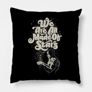 We Are All Made Of Stars Pillow