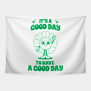 It's good day to have a good day Tapestry