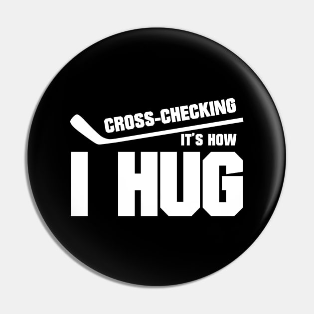 Cross-checking it's how I hug Pin by colorsplash