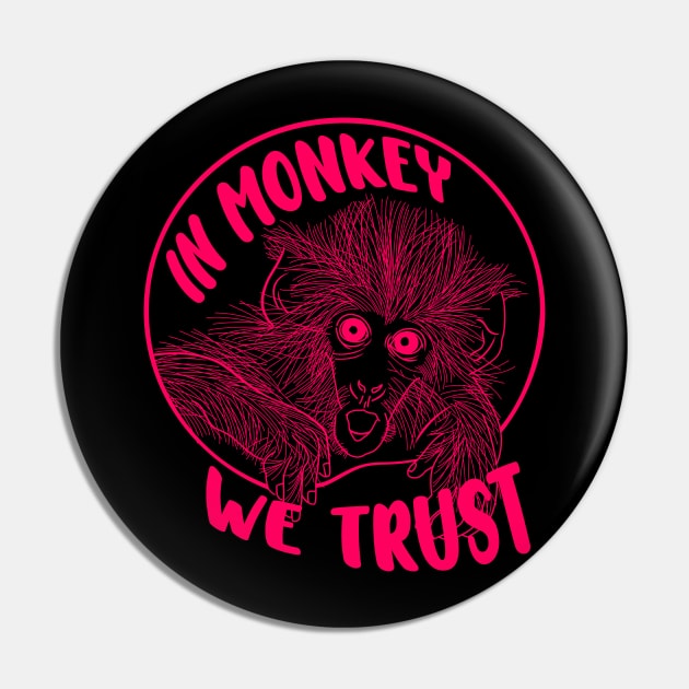 Its In Monkey We Trust Pin by snewen