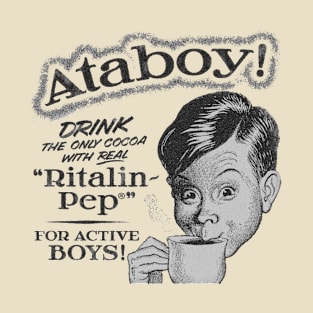 Ataboy Ritalin Chocolate drink T-Shirt