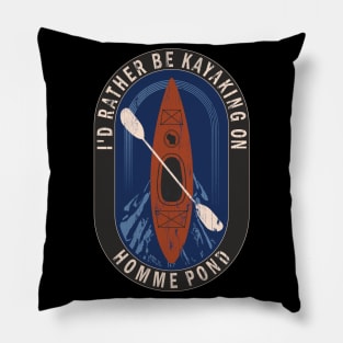 Id Rather Be Kayaking On Homme Pond in Wisconsin Pillow