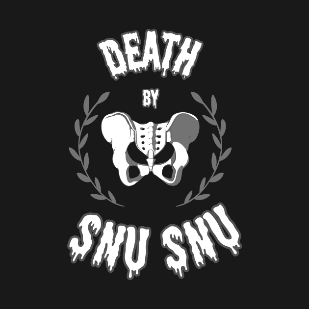 Death by SNU SNU by Bootyfreeze