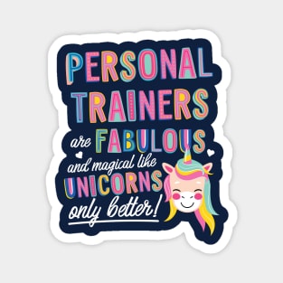 Personal Trainers are like Unicorns Gift Idea Magnet