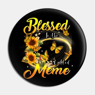 Blessed To Be Called Meme Sunflower Lovers Grandma Pin