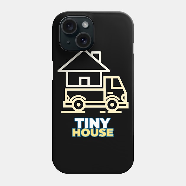 Tiny House on Wheels Phone Case by The Shirt Shack