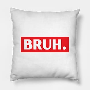 Bruh Meme Pillow