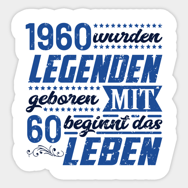 Lustige Spruche Zum 60 Geburtstag 60 Geburtstag Geschenkidee Sticker Teepublic