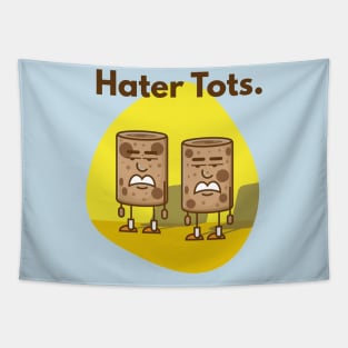 Hater tots. Tapestry