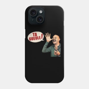 Choron vous dit "Ta Gueule !" Phone Case