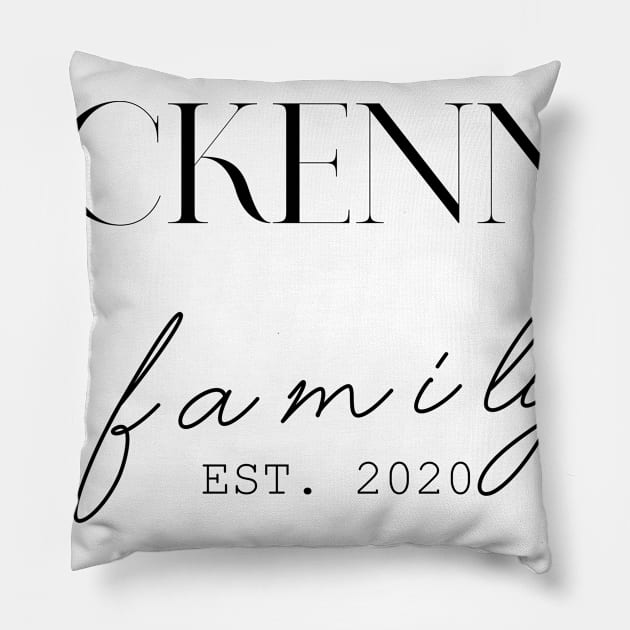 Mckenna Family EST. 2020, Surname, Mckenna Pillow by ProvidenciaryArtist