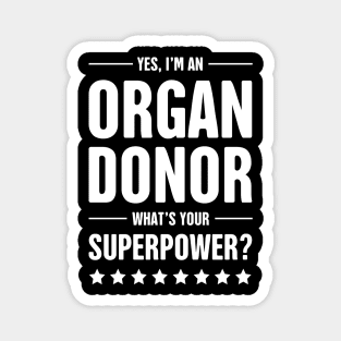 Yes, I'm An Organ Donor Magnet