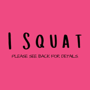 I Squat T-Shirt