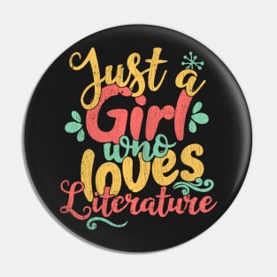 Just A Girl Who Loves Literature Gift graphic Pin