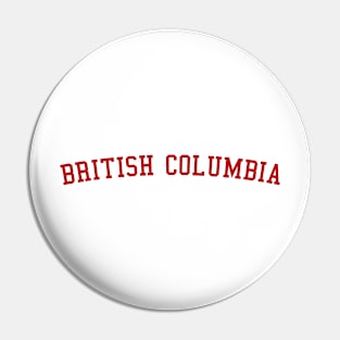 BRITISH COLUMBIA CANADA Pin