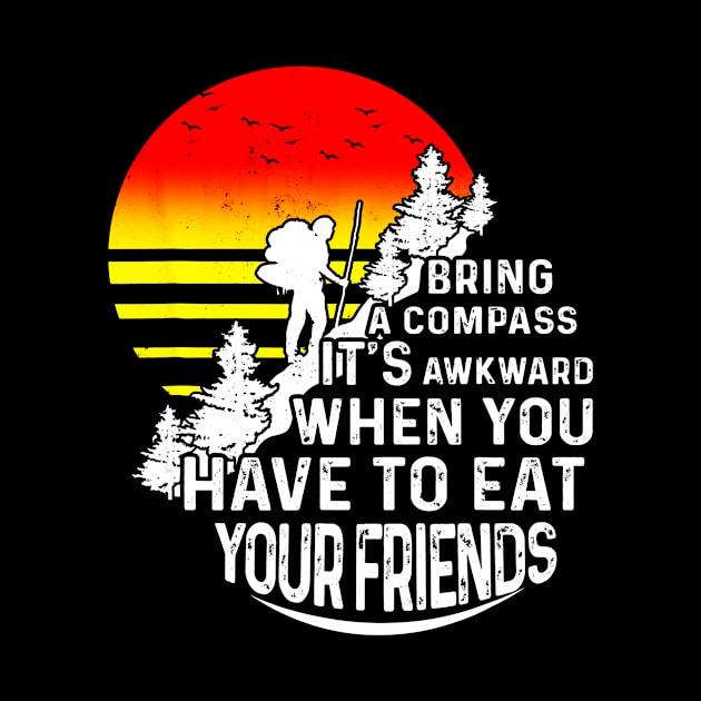 Bring a Compass Shirt - Funny Hiking by Jipan