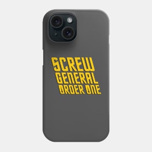 Screw General Order One Phone Case