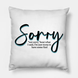 Six the Musical: Sorry not sorry Pillow