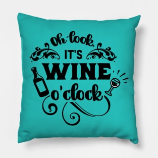 Oh look it's wine o'clock; wine; wine lover; drink; alcohol; drink wine; wine drinker; gift; for her; kitchen Decore; bar; bar sign; funny; love wine; Pillow