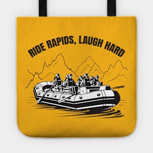 Ride Rapids Laugh Hard Tote