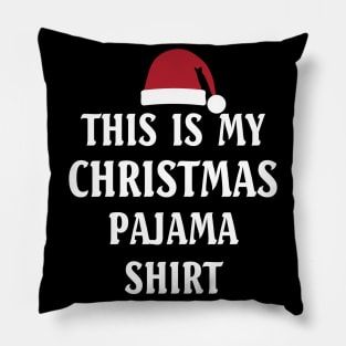 This Is My Christmas Pajama Shirt Funny Christmas Pillow