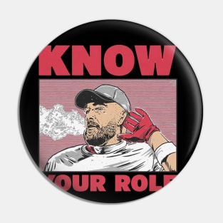 Travis Kelce Know Your Role Pin